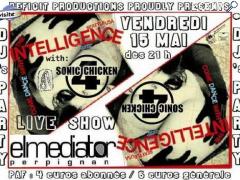 Foto INTELLIGENCE + SONIC CHICKEN 4 + DJ'S set